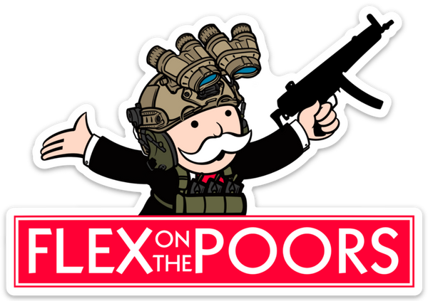 Flex On The Poors Sticker - 2.0