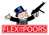 Flex On The Poors Clear Sticker - V1